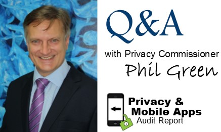 Privacy and Mobile Apps Q&A with Privacy Commissioner Phil Green